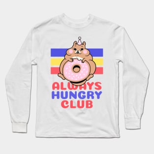 Always Hungry Club Long Sleeve T-Shirt